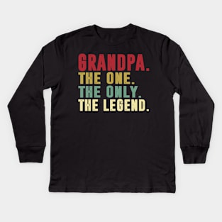 Grandpa - The One the only the legend Classic Father's Day Gift Dad Kids Long Sleeve T-Shirt